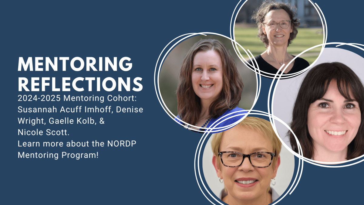 NORDP Mentoring Cohort Reflection (and a reminder to apply for the 2025-2026 mentoring program&nbsp;year!