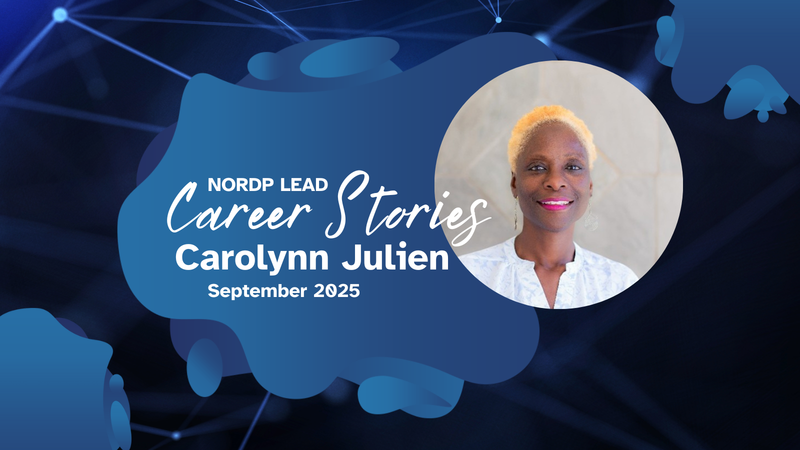 Carolynn Rouse The September 2025 Career Stories featured Dr. Carolynn Julien ...